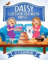 Daisy Goes For Tea with Mrs C.