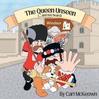 The Queen Unseen (...And Not Heard)