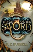 The Oil and the Sword: Epic Fast-paced Fantasy Adventure for Teens