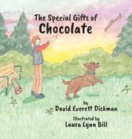 The Special Gifts of Chocolate