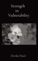Strength   in     Vulnerability