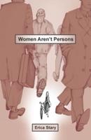 Women Aren't Persons