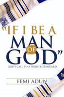 If I Be a Man of God