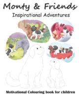 Monty and Friends Inspirational Adventures
