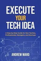 Execute Your Tech Idea