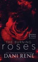 The Burning Roses: (Thornes & Roses Series Prequel): Limited Edition