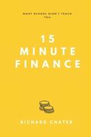15 Minute Finance: What School Didn't Teach You