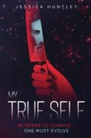 My True Self: A Gripping Psychological Thriller With A Twist