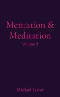 Mentation & Meditation