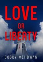 Love or Liberty