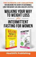 Walking Your Way to Weight Loss Plus Intermittent Fasting for Women