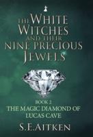 The White Witches And Their Nine Precious Jewels 2021