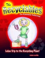 The Recyclables - Lolas Trip to the Recycling Plant
