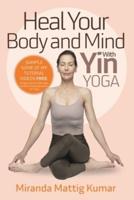 Heal Your Ailments With Yin Yoga