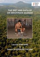 The Diet and Path of an Amazonian Shaman