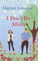 I Don't Do Affairs