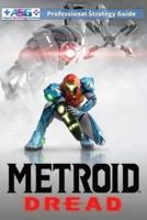 Metroid Dread Strategy Guide and Walkthrough: 100% Unofficial - 100% Helpful (Full Color Paperback Edition)