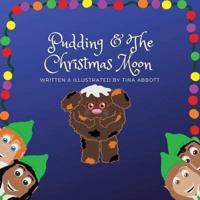Pudding and The Christmas Moon