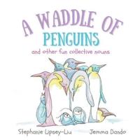 A Waddle of Penguins and Other Fun Collective Nouns