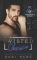 Twisted Obsession: A dark arranged marriage mafia romance