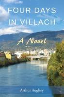 Four Days in Villach: A Novel