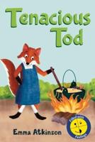 Tenacious Tod - A Children's Book Full of Feelings