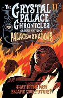 The Crystal Palace Chronicles