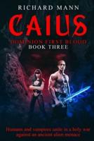 CAIUS - Humans and Vampires unite against an alien invasion: Independence Day meets Underworld