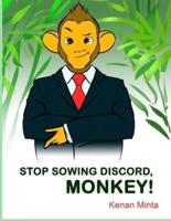 STOP Sowing Discord, Monkey: Children's Moral Series Aged 4-9 (STOP Series Book 2)