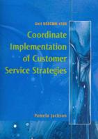 Coordinate Implementation of Customer Service Strategies