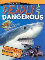 Deadly & Dangerous