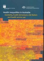 Health Inequalities in Australia Health Inequalities Monitoring Series No 2 AIHW Catalogue No. PHE 72