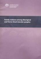 Family Violence Among Aboriginal and Torres Strait Islander Peoples
