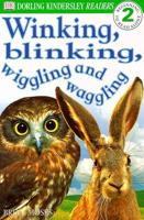 Winking, Blinking, Wiggling &