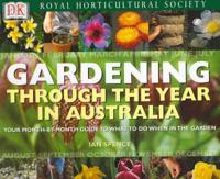 The Gardening Through the Year in Australia