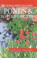 Ponds and Water Features : A Practical Guide for Australian Gardeners