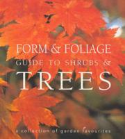 Form & Foliage Guide to Trees & Shrubs