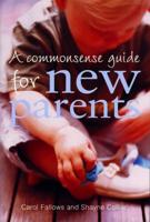 A Commonsense Guide for New Parents