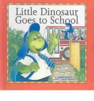 Little Dinosaur Goes to School