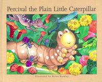 Small Percival the Plain Little Caterpillar