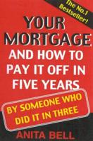 Your Mortgage and How to Pay It Off in Five Years