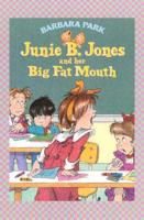 Junie B. Jones and Her Big Fat Mouth