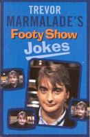 Trevor Marmalade's Footy Show Joke Anthology