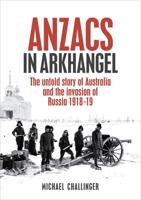Anzacs in Arkhangel