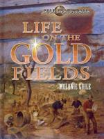 Life On the Goldfields