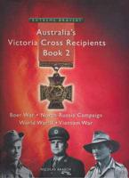 Australia's Victoria Cross Recipients, Book 2