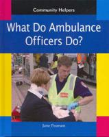 What Do Ambulance Officers Do?