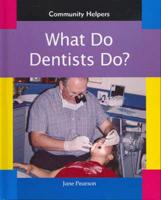 What Do Dentists Do?