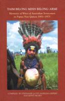 Taim Bilong Misis Bilong Armi: Memories of Wives of Australian Servicemen in Papua New Guinea 1951-1975