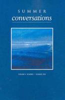 Summer Conversations. V. 4, No. 2 Summer 2004